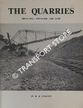 The Quarries: Ironstone, Limestone and Sand - The Stanton Ironworks Company Limited by HEWLETT, H. B.